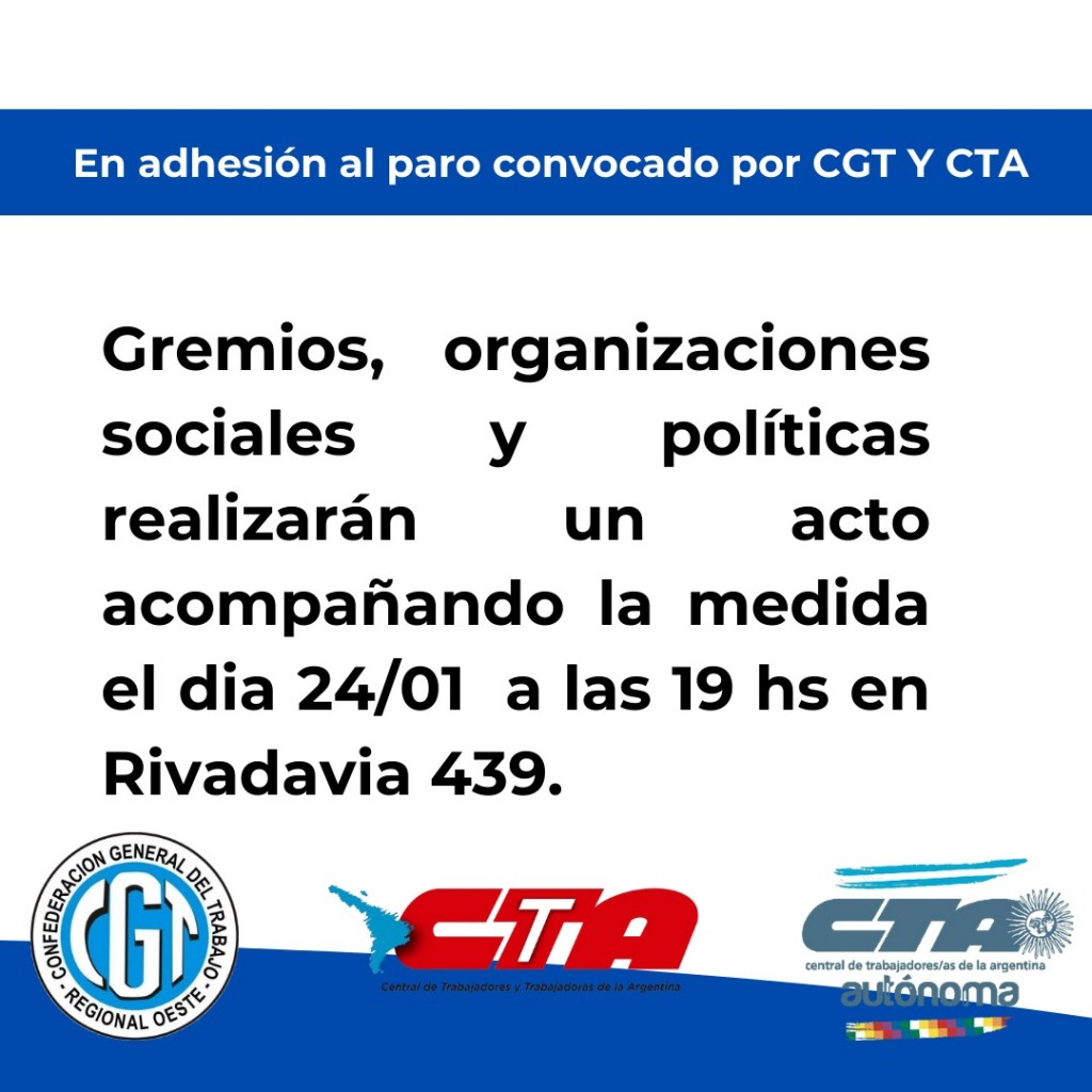 La CGT y la CTA convocan al paro del 24 de enero