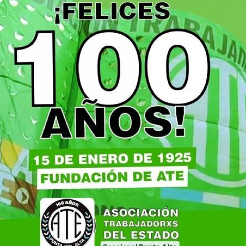 ATE, 100 a&ntilde;os de lucha