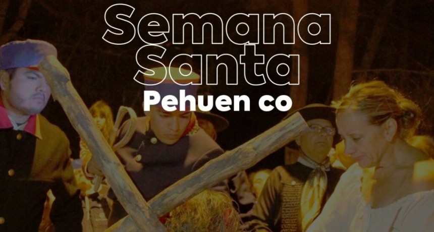 Semana Santa en Pehuenco
