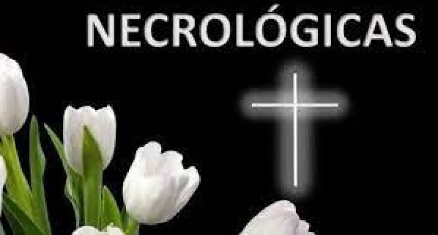 Las necrol&oacute;gicas desde el fin de semana