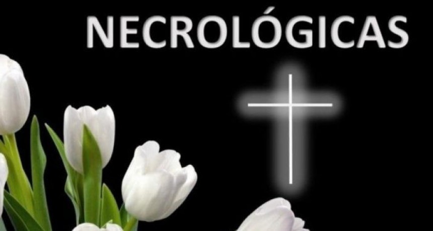 NECROLOGICAS: ULTIMOS SERVICIOS EN LA CIUDAD