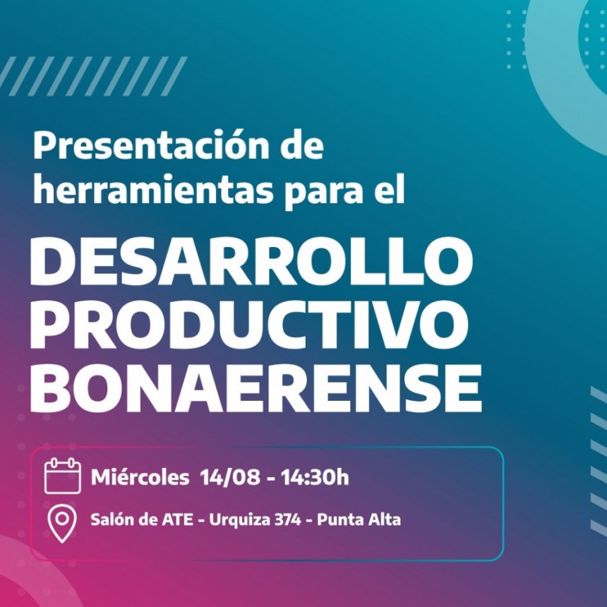 Presentaci&oacute;n de Herramientas para el Desarrollo Productivo Bonaerense