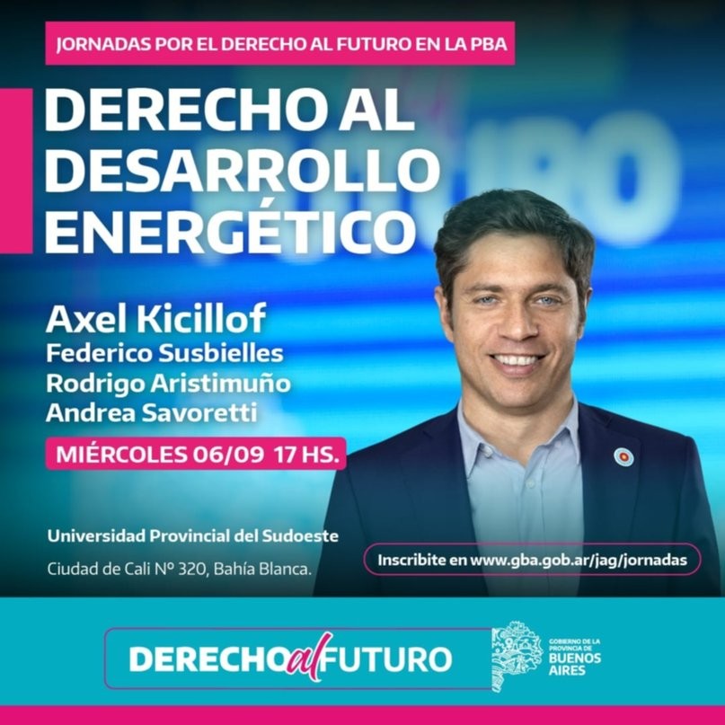 Kicillof,Susbieles y Aristimuño en extensa jornada de Desarrollo energético