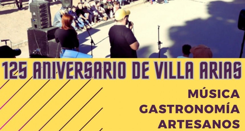 FESTEJOS POR LOS 125 A&Ntilde;OS DE VILLA ARIAS